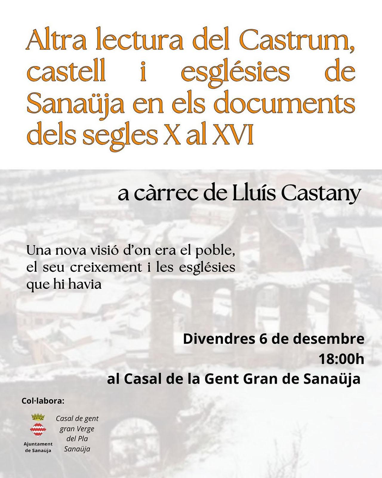 cartell Conferència ' Altra lectura del Castrum, castell i esglésies de Sanaüja'